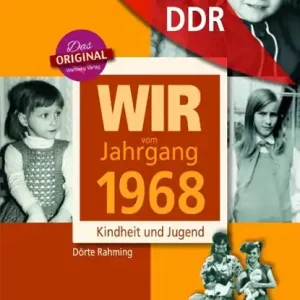 Wir vom Jahrgang 1968 - Aufgewachsen in der DDR Direct Verzonden