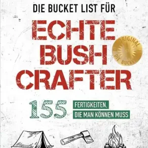 Laatste Versie Die Bucket List für echte Bushcrafter