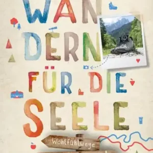 Premium Steiermark. Wandern für die Seele