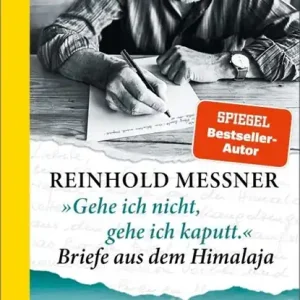 'Gehe ich nicht, gehe ich kaputt.' Briefe aus dem Himalaja Nu Kopen